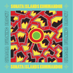 Sonata Islands Kommandoh - Quasar Burning Bright