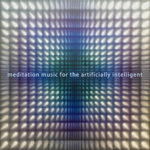 Rick Parker and Li Daiguo - meditation music for the artificially intelligent